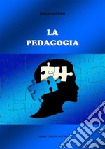 La Pedagogia. E-book. Formato EPUB ebook