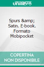 Spurs & Satin. E-book. Formato Mobipocket ebook di Vanessa Vale