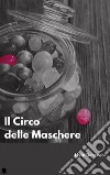 Il Circo delle Maschere. E-book. Formato Mobipocket ebook di Livin Derevel