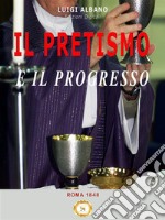 Il Pretismo e il Progresso. E-book. Formato EPUB ebook