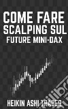 Come fare Scalping sul Future Mini-DAX . E-book. Formato EPUB ebook