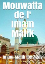 Mouwatta de l&apos;Imam Malik. E-book. Formato EPUB ebook