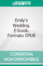 Emily's Wedding. E-book. Formato EPUB