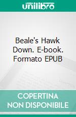 Beale's Hawk Down. E-book. Formato EPUB ebook