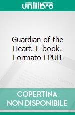 Guardian of the Heart. E-book. Formato EPUB