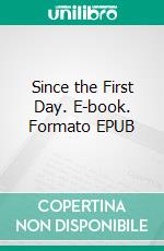 Since the First Day. E-book. Formato EPUB