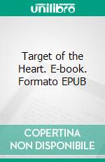 Target of the Heart. E-book. Formato EPUB