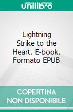 Lightning Strike to the Heart. E-book. Formato EPUB