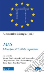 Mes: L’Europa e il Trattato impossibile. E-book. Formato EPUB ebook