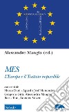 Mes: L’Europa e il Trattato impossibile. E-book. Formato EPUB ebook di Alessandro Mangia (ed.)