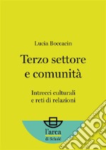 Terzo settore e comunitàIntrecci culturali e reti di relazioni. E-book. Formato EPUB ebook