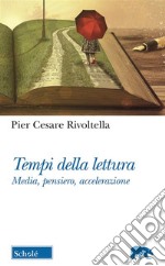 Tempi di lettura Media, pensiero, accelerazione. E-book. Formato EPUB ebook