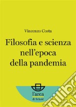 Filosofia e scienza nell’epoca della pandemia. E-book. Formato EPUB ebook