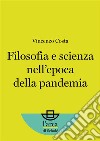 Filosofia e scienza nell’epoca della pandemia. E-book. Formato EPUB ebook di Vincenzo Costa