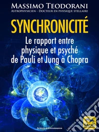 Synchronicité: Le rapport entre physique et psyché de Pauli et Jung à Chopra. E-book. Formato EPUB ebook