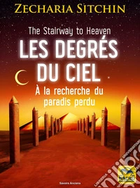 Les degrés du Ciel: À la recherche du paradis perdu. E-book. Formato EPUB ebook