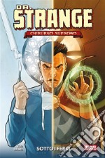 Dr. Strange chirurgo Supremo - Sotto i Ferri. E-book. Formato EPUB ebook