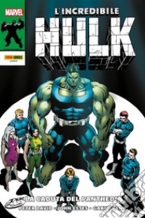 L'Incredibile Hulk: La caduta del Pantheon. E-book. Formato EPUB ebook di Peter David