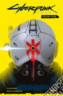 Cyberpunk 2077 - Trauma Team. E-book. Formato EPUB ebook di Cullen Bunn