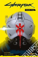 Cyberpunk 2077 - Trauma Team. E-book. Formato EPUB ebook