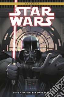 Star Wars: Nove assassini per Dart Fener. E-book. Formato EPUB ebook di Tim Siedell