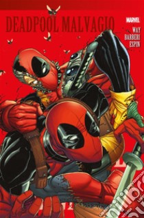 Deadpool (2008) 8Deadpool malvagio. E-book. Formato EPUB ebook di Daniel Way