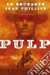 Pulp. E-book. Formato EPUB ebook di Ed Brubaker