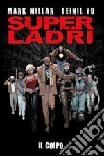 Super ladri - Il colpo. E-book. Formato EPUB