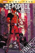 Marvel Must-Have: Deadool - La guerra di Wade Wilson. E-book. Formato EPUB