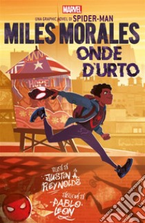 Miles Morales: Onde d'urto. E-book. Formato EPUB ebook di Justin A. Reynolds