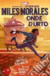 Miles Morales: Onde d'urto. E-book. Formato EPUB ebook di Justin A. Reynolds