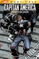 Marvel Must-Have: Capitan America - La morte del sogno. E-book. Formato EPUB ebook