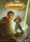 Star Wars: L'Alta Repubblica - Nell'oscurità. E-book. Formato EPUB ebook di Claudia Gray