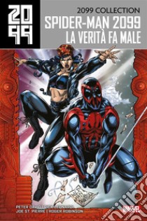 2099 Collection - Spider-Man 2099 4La verità fa male. E-book. Formato EPUB ebook di Peter David