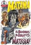 Matana 6 (di 6)Il buono, il brutto e Matana!. E-book. Formato EPUB ebook