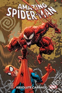 Amazing Spider-Man (2018) 6Absolute Carnage. E-book. Formato EPUB ebook di Nick Spencer