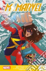 Marvel Young Adult: Ms. Marvel - Metamorfosi. E-book. Formato EPUB ebook