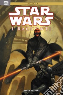 Star Wars: I Racconti - Volume 3Resurrezione. E-book. Formato EPUB ebook di AA. VV.