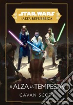 Star Wars: L&apos;Alta Repubblica - Si alza la tempesta. E-book. Formato EPUB