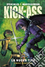 Kick-Ass: la nuova tipa 4Kick-Ass contro Hit-Girl. E-book. Formato EPUB