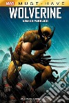 Marvel Must-Have: Wolverine - Nemico pubblico. E-book. Formato EPUB ebook