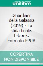 Guardiani della Galassia (2019) - La sfida finale. E-book. Formato EPUB ebook di Donny Cates