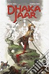 Dhakajaar Volume 1. E-book. Formato EPUB ebook di Matteo Casali