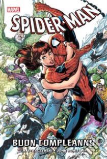 Spider-Man: Smascherato 2Buon Compleanno. E-book. Formato EPUB ebook di John Romita Jr.