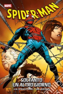 Spider-Man: Smascherato 3Soltanto un altro giorno. E-book. Formato EPUB ebook di Joe Quesada