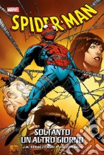 Spider-Man: Smascherato 3Soltanto un altro giorno. E-book. Formato EPUB ebook