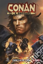 Conan il barbaro - Esodo e altre storie. E-book. Formato EPUB ebook