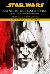 Star Wars: Darth Bane - Libro 1Il sentiero della distruzione. E-book. Formato EPUB ebook di Drew Karpyshyn