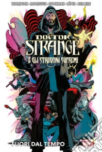 Doctor Strange e gli Stregoni Supremi - Fuori dal tempo. E-book. Formato EPUB ebook di Javier Rodriguez