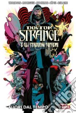 Doctor Strange e gli Stregoni Supremi - Fuori dal tempo. E-book. Formato EPUB ebook